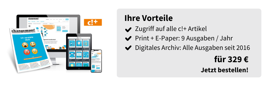 Ihre Vorteile
Zugriff auf alle c!+ Artikel
Print + E-Paper: 9 Ausgaben / Jahr
Digitales Archiv: Alle Ausgaben seit 2016
für 329 €
Jetzt bestellen!